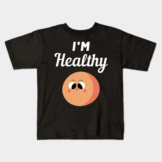 I'm Healthy Kamote Kids T-Shirt by FunnyStylesShop
